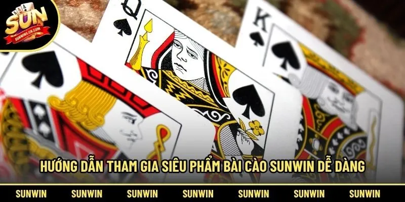 hướng dẫn tham gia siêu phẩm bài cào sunwin